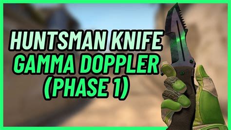 Huntsman Knife Gamma Doppler Phase 1 Csgo Knife Showcase Youtube