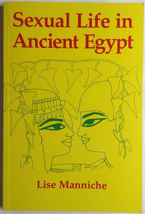 Sexual Life In Ancient Egypt Manniche Lise
