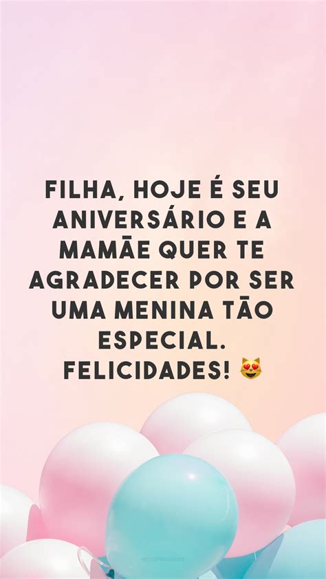 40 Frases De Aniversário De Mãe Para Filha Que Expressam O Amor Materno