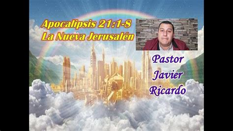 Apocalipsis 21 La Nueva Jerusalen Youtube