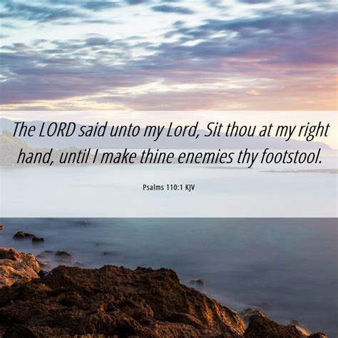 Psalms 1101 Kjv The Lord Said Unto My Lord Sit Thou At My Right