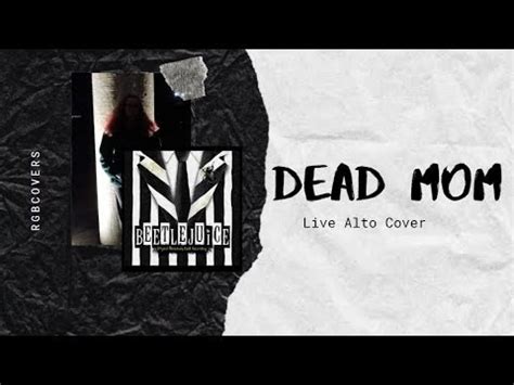It may not be exactly what fans were looking for, but look on the bright side: Beetlejuice - Dead Mom (Live Alto Cover) - YouTube