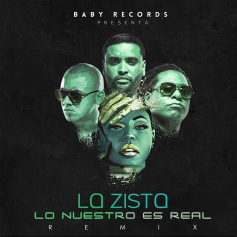 La Zista Lo Nuestro Es Real Remix Lyrics Genius Lyrics