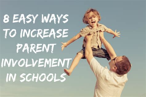 A Dads Guide To Parent Involvement In Schools 8 Easy Tips