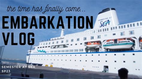 Embarkation Vlog Semester At Sea Spring 2023 Youtube