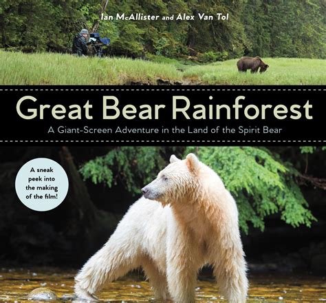 Great Bear Rainforest A Giant Screen Adventure In The Land Of The