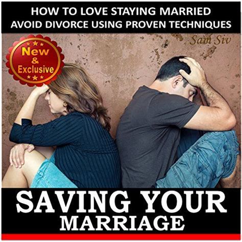 Saving Your Marriage How To Love Staying Married Avoid