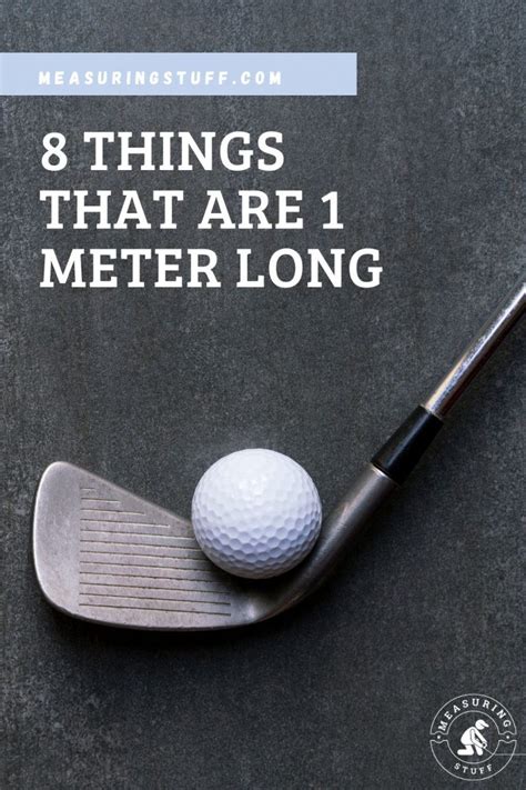8 Things That Are 1 Meter Long Page 6