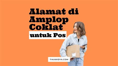 Cara Menulis Alamat Di Amplop Coklat Untuk Pos Tika Widya