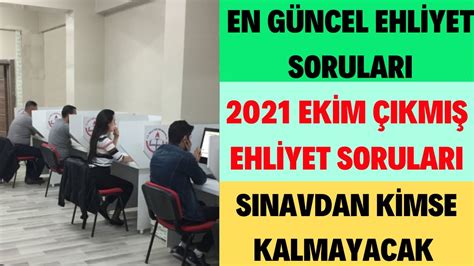 2021 BİREBİR ÇIKMIŞ EHLİYET SINAV SORULARI EKİM 2021 EHLİYET SORULARI