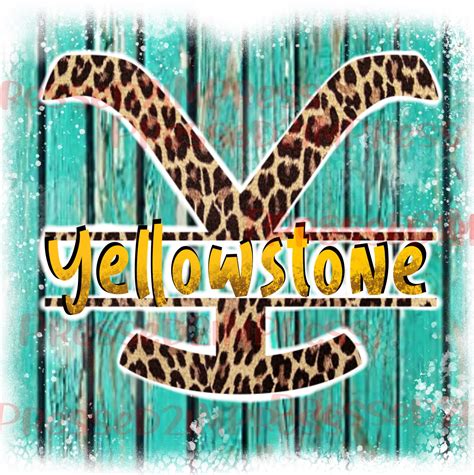 Yellowstone Sublimation Digital Design Yellowstone Turquoise Etsy