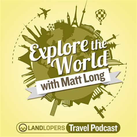 Introducing A New Adventure The Explore The World Travel Podcast