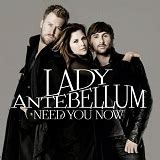 (p) (c) 2009 capitol records nashville. LADY ANTEBELLUM - NEED YOU NOW LYRICS