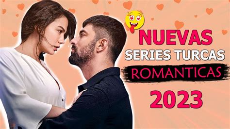 NUEVAS SERIES TURCAS ROMANTICAS 2023 YouTube