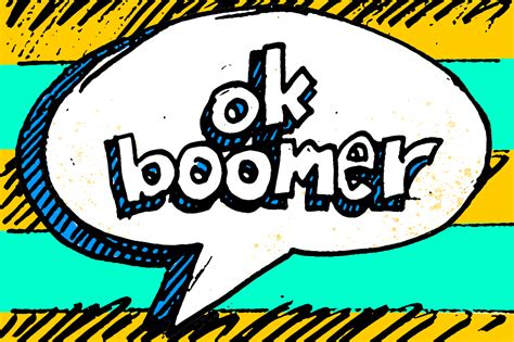 The Popularity Of ‘ok Boomer May Well Just ‘ok Boomerang Northeastern Global News