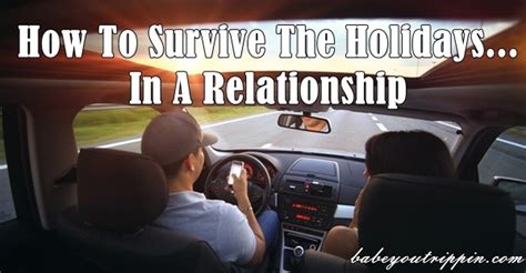 how to survive the holidays in a relationship babeyoutrippin