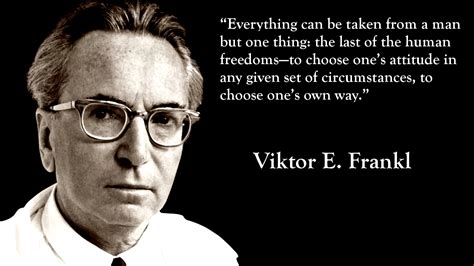 Viktor E Frankl Quotes Quotesgram