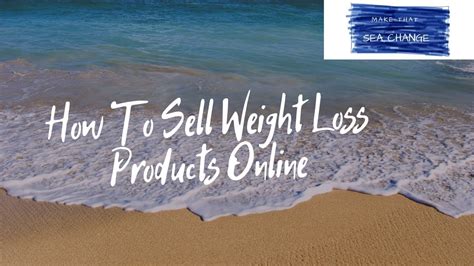 How To Sell Weight Loss Products Online Youtube