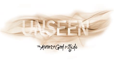 Unseen The Armor Of God For Kids Priscilla Shirer Lifeway