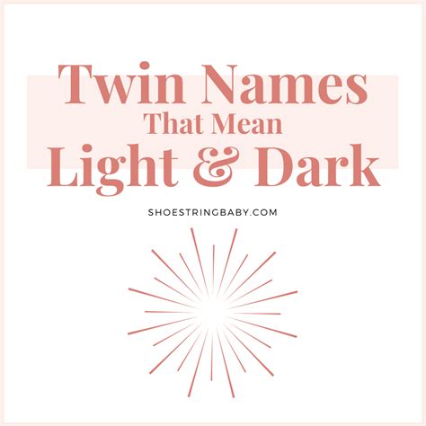 65 Twin Names That Mean Light And Dark