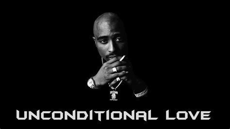 2pac Unconditional Love Youtube