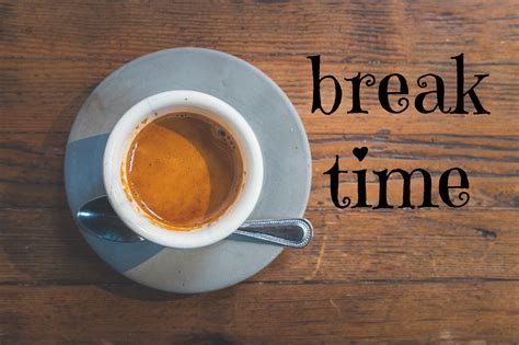 Break Time - Growing 4 Life