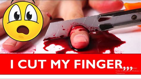 I Cut My Finger Youtube