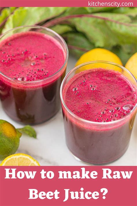 Raw Beet Juice How To Make And Benefits Kitchenscity Recipe