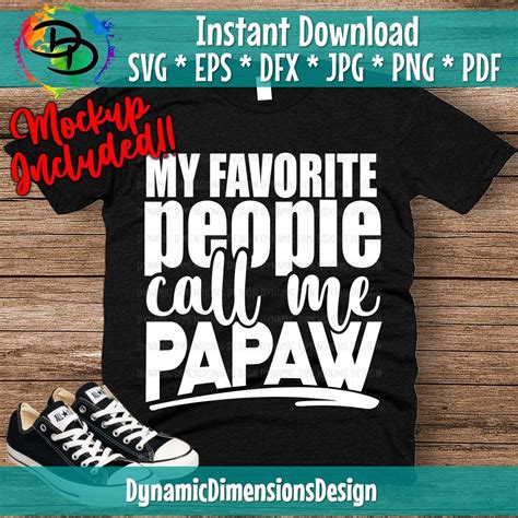 My Favorite People Call Me Papaw Svg Papaw Svg Papa Shirt Fathers