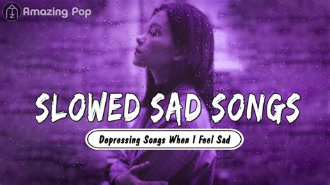 Slowed Sad Songs To Cry 1 Hour Sad Songs That Make You Cry