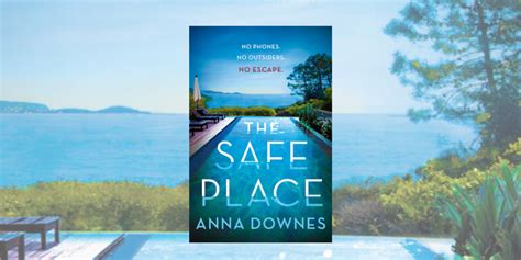 Book Review With The Safe Place Anna Downes Delivers A Tense And
