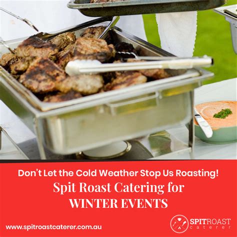 Dont Let The Cold Weather Stop Us Roasting Spit Roast Catering For
