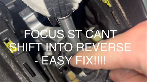 Focus ST Wont Go Into Reverse Fixed YouTube