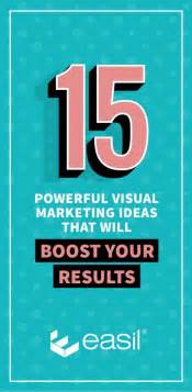 15 Powerful Visual Marketing Ideas That Will Boost Your Results