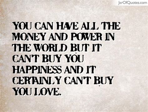 Quotes About Money Cant Buy Love 31 Quotes