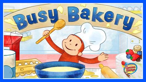This animation was made from a book written by h.a rey and margret rey. Curious George / Jorge el Curioso - Busy Bakery Funny Cooking Game For... | Curious george games ...