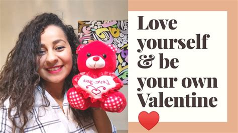 Love Yourself And Be Your Own Valentine ♥️ Youtube