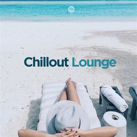 Chillout Lounge 2021 Playlist By Playlists Music Spotify