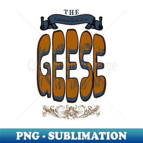Geese Rock Band Logo Png Transparent Sublimation Design Inspire