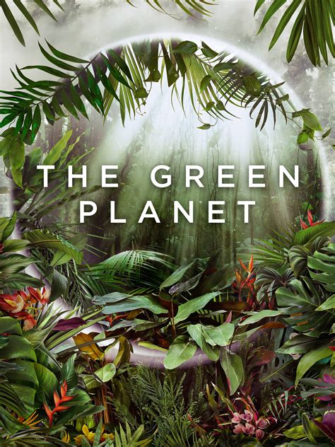 Watch The Green Planet Online Season 1 2022 Tv Guide