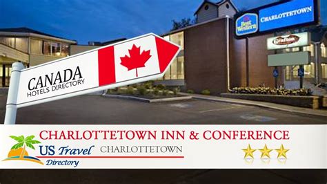 Charlottetown Inn And Conference Centre Charlottetown Hotels Canada Youtube