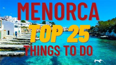 Menorca Spain 25 Best Things To Do Menorca Best Beaches And Places