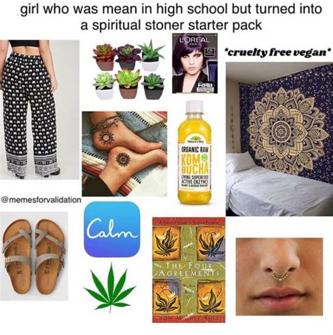 Girl Who Was Mean In High School But Turned Into A Spiritual Stoner