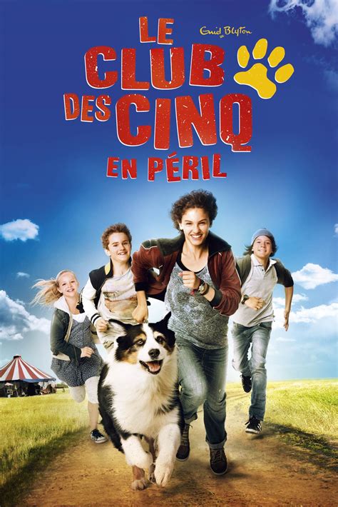 Le Club Des Cinq En Péril Film - Le Club des 5 en péril - film 2013 - AlloCiné