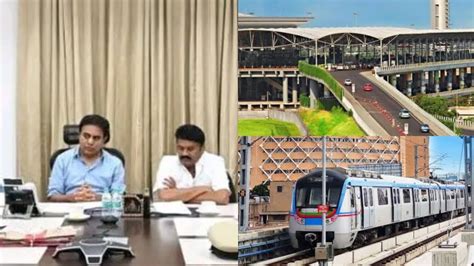 Hyderabad Airport Express Metro KTR Reviews Preparations Of Stone
