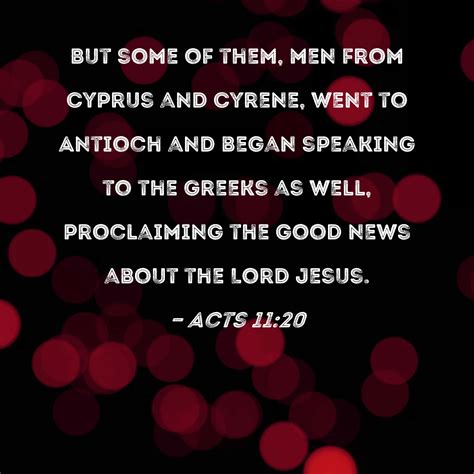 Acts 11 20 But Some Of Them Men From Cyprus And Cyrene Went To Antioch And Began Speaking To