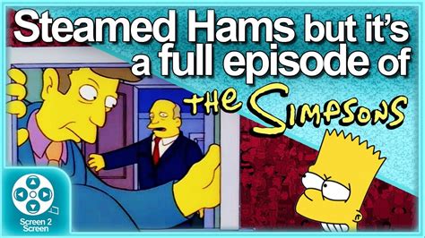 Steamed Hams A Full Simpsons Episode Screen 2 Screen Youtube