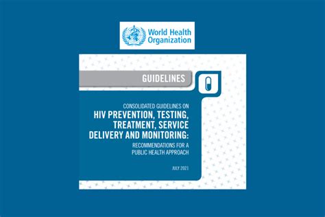 Who Consolidated Guidelines On Hiv Prevention Testing Treatment