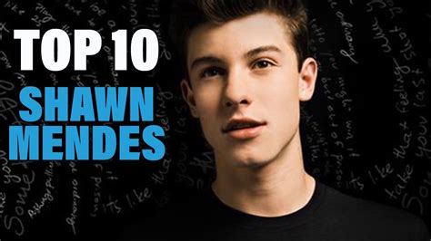 Top 10 Songs Shawn Mendes Youtube