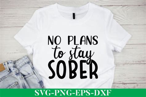 No Plans To Stay Sober Svg Graphic By Designsquare · Creative Fabrica